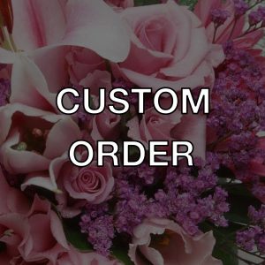 Custom Order